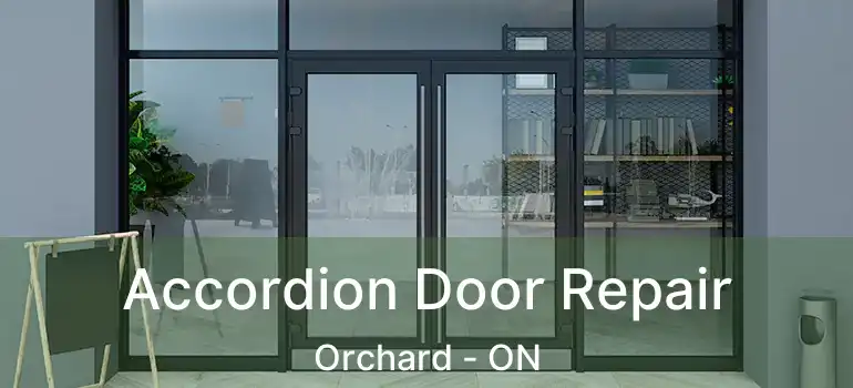  Accordion Door Repair Orchard - ON