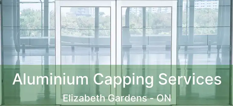 Aluminium Capping Services Elizabeth Gardens - ON