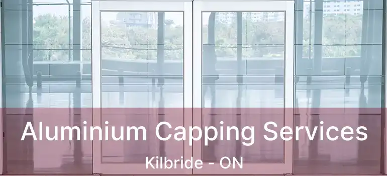  Aluminium Capping Services Kilbride - ON