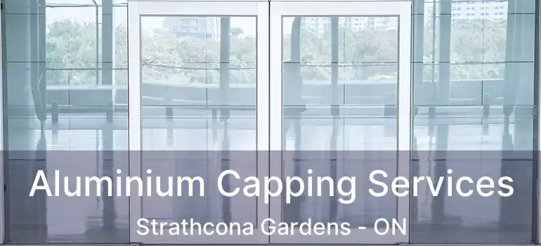  Aluminium Capping Services Strathcona Gardens - ON
