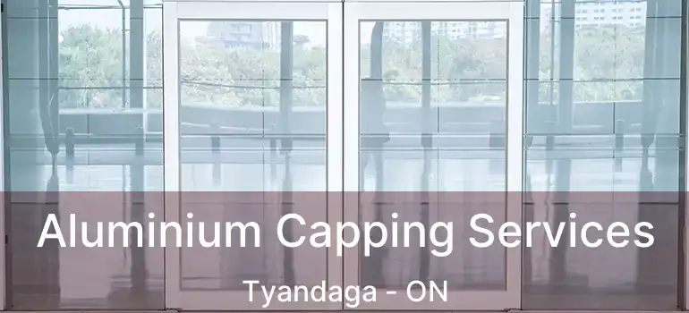  Aluminium Capping Services Tyandaga - ON