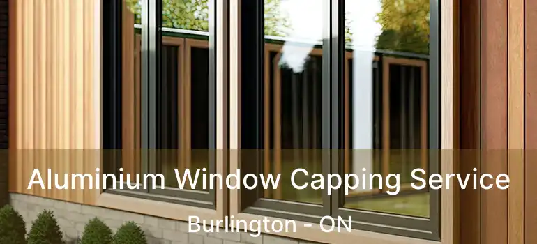  Aluminium Window Capping Service Burlington - ON