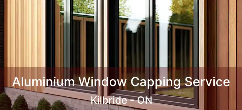  Aluminium Window Capping Service Kilbride - ON