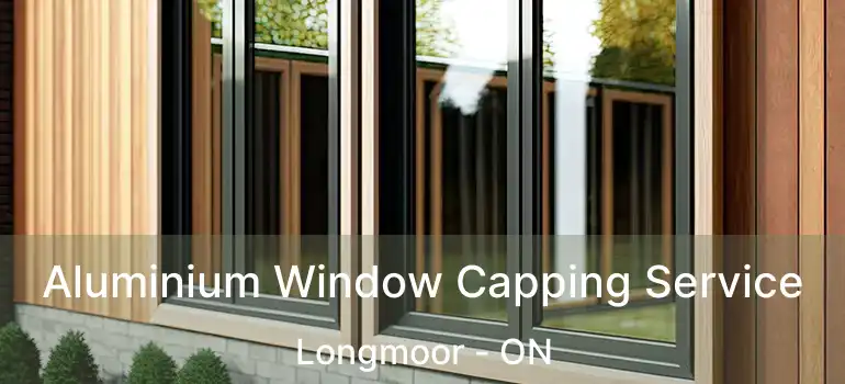  Aluminium Window Capping Service Longmoor - ON