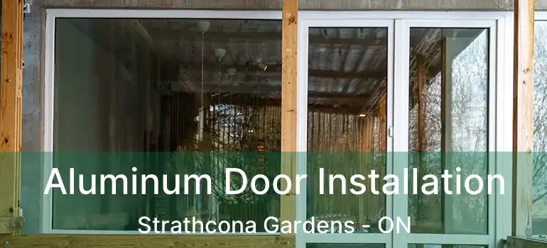  Aluminum Door Installation Strathcona Gardens - ON