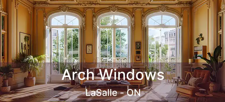  Arch Windows LaSalle - ON