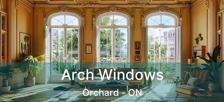  Arch Windows Orchard - ON