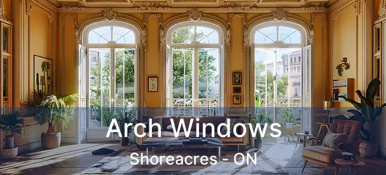  Arch Windows Shoreacres - ON