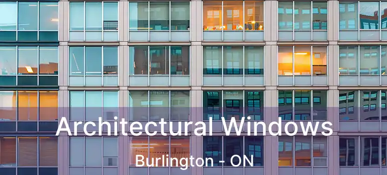  Architectural Windows Burlington - ON