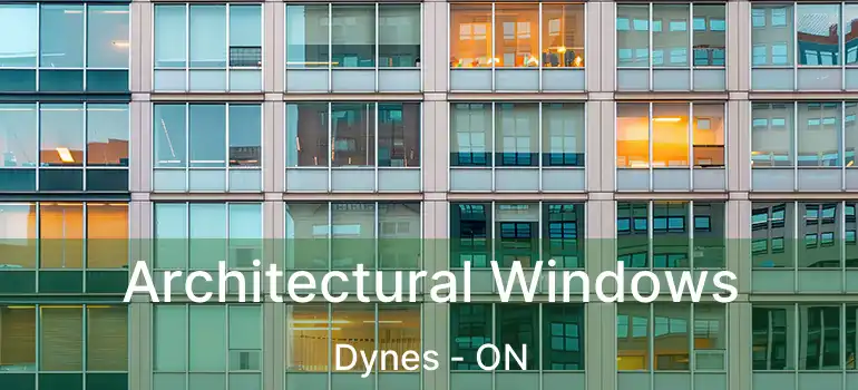  Architectural Windows Dynes - ON