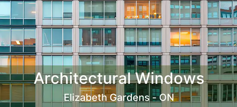  Architectural Windows Elizabeth Gardens - ON