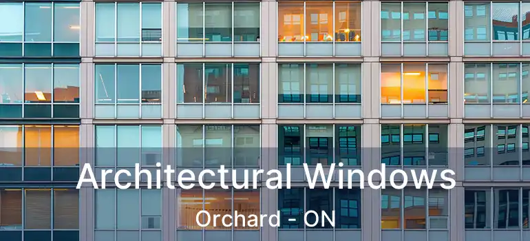  Architectural Windows Orchard - ON