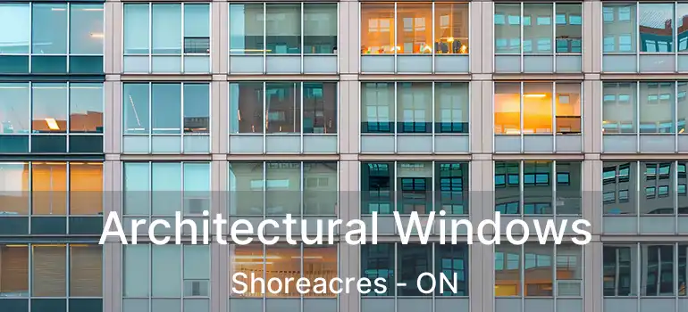  Architectural Windows Shoreacres - ON