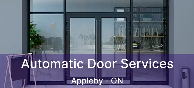  Automatic Door Services Appleby - ON