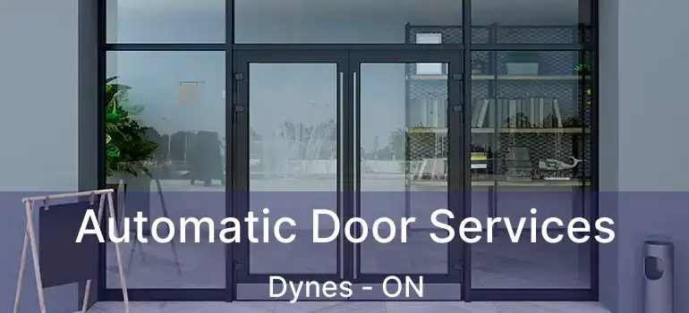  Automatic Door Services Dynes - ON