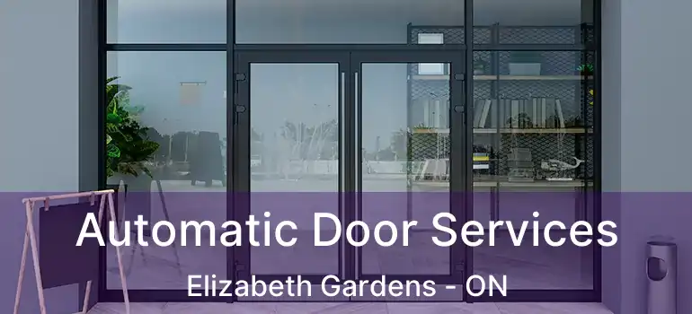 Automatic Door Services Elizabeth Gardens - ON