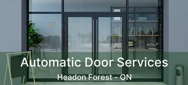  Automatic Door Services Headon Forest - ON