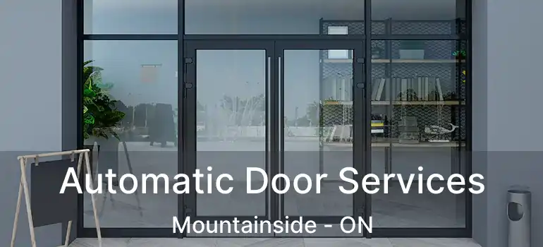  Automatic Door Services Mountainside - ON