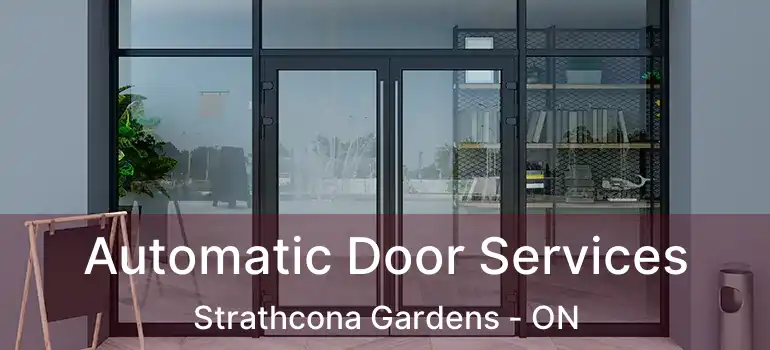  Automatic Door Services Strathcona Gardens - ON