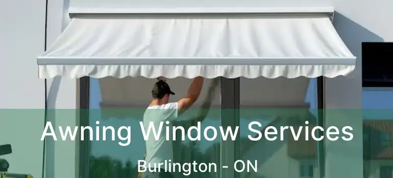  Awning Window Services Burlington - ON