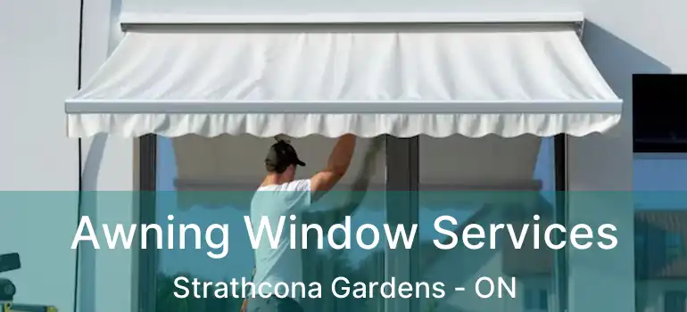  Awning Window Services Strathcona Gardens - ON
