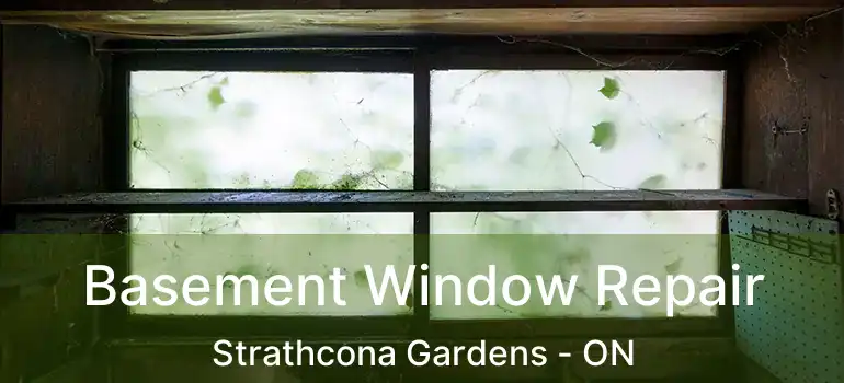  Basement Window Repair Strathcona Gardens - ON