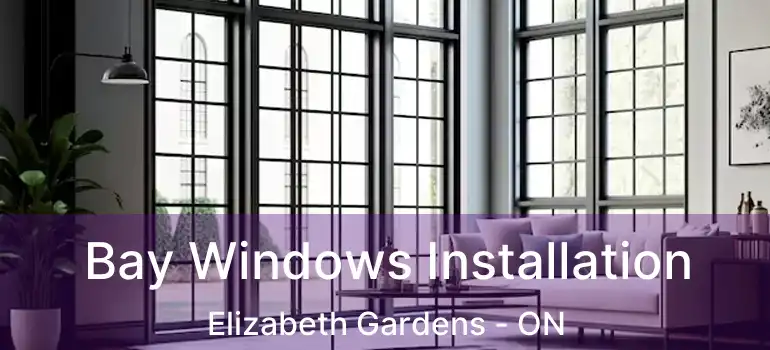  Bay Windows Installation Elizabeth Gardens - ON