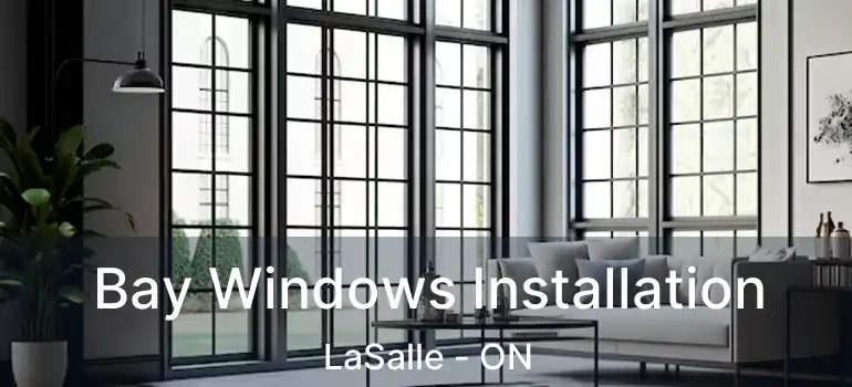  Bay Windows Installation LaSalle - ON
