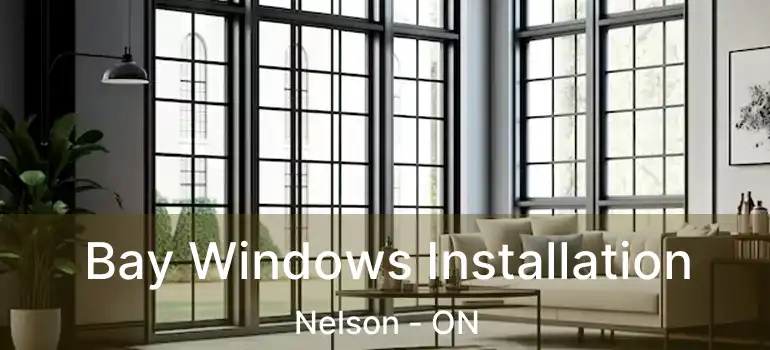  Bay Windows Installation Nelson - ON