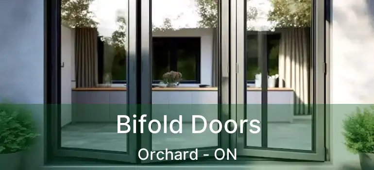  Bifold Doors Orchard - ON
