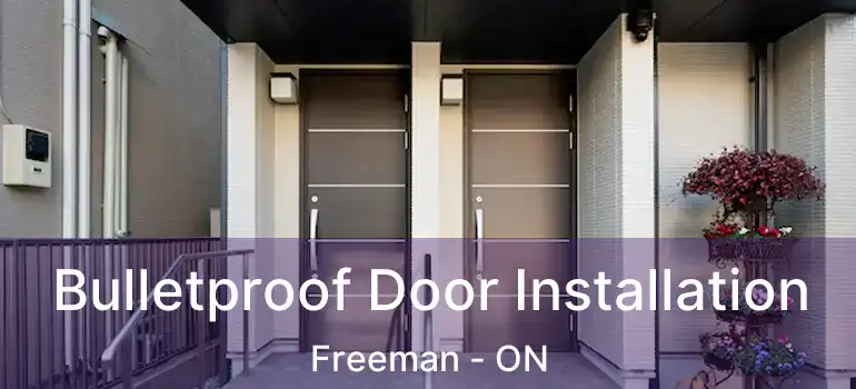  Bulletproof Door Installation Freeman - ON