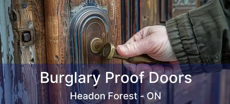  Burglary Proof Doors Headon Forest - ON
