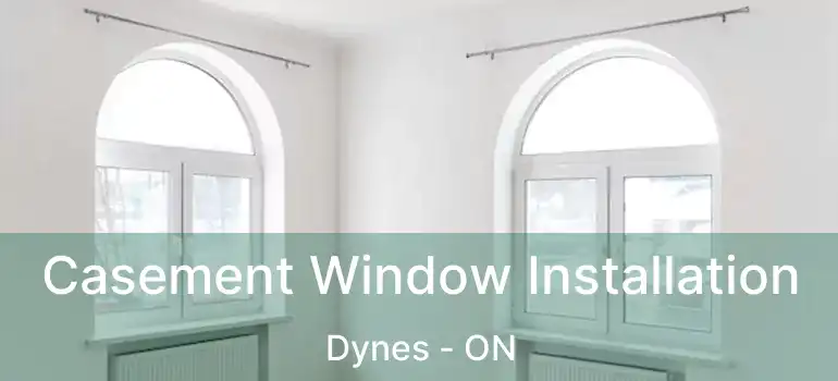 Casement Window Installation Dynes - ON