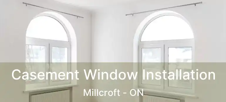  Casement Window Installation Millcroft - ON