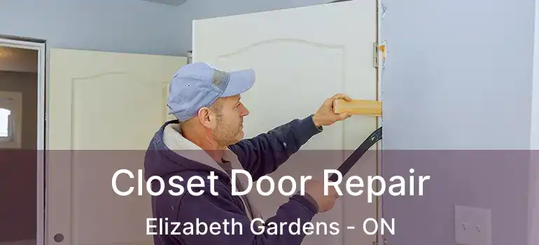  Closet Door Repair Elizabeth Gardens - ON
