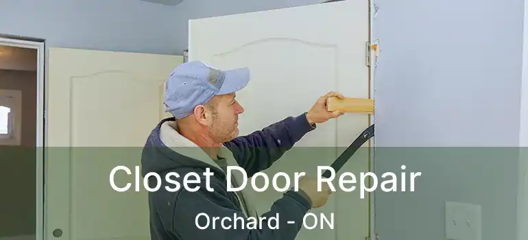  Closet Door Repair Orchard - ON