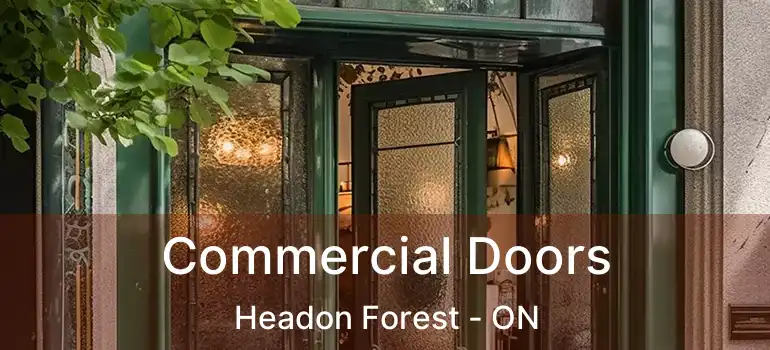  Commercial Doors Headon Forest - ON