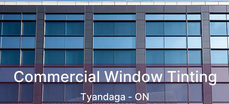  Commercial Window Tinting Tyandaga - ON