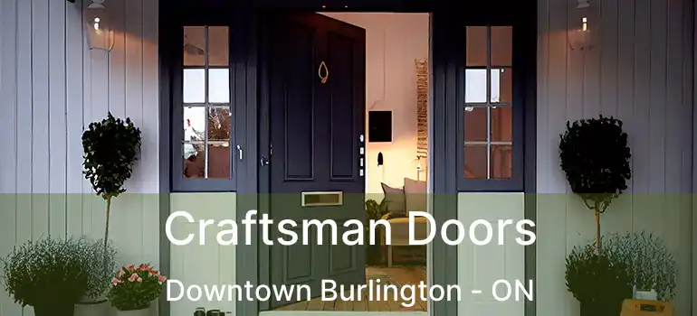  Craftsman Doors Downtown Burlington - ON