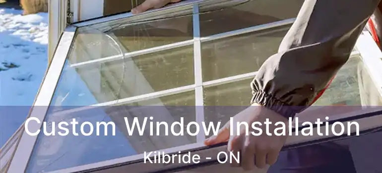  Custom Window Installation Kilbride - ON