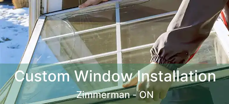 Custom Window Installation Zimmerman - ON