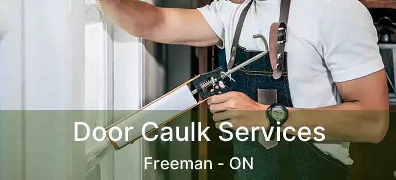  Door Caulk Services Freeman - ON