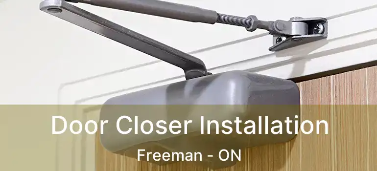  Door Closer Installation Freeman - ON