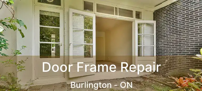  Door Frame Repair Burlington - ON