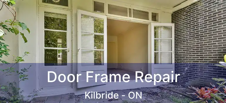  Door Frame Repair Kilbride - ON