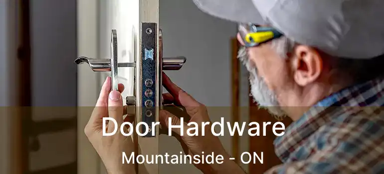  Door Hardware Mountainside - ON