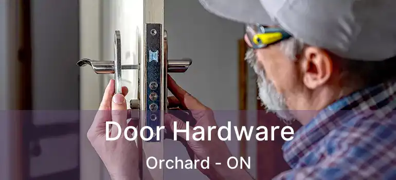  Door Hardware Orchard - ON