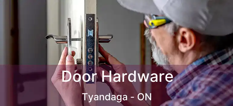  Door Hardware Tyandaga - ON