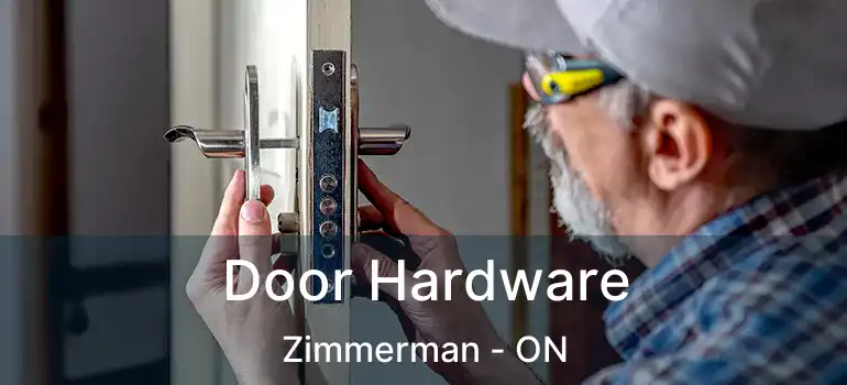  Door Hardware Zimmerman - ON
