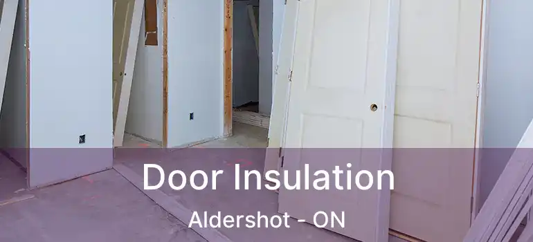  Door Insulation Aldershot - ON